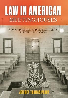 Law in American Meetinghouses