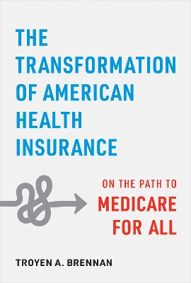 Transformation of American Health Insurance