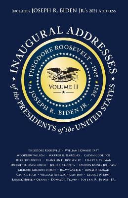 Inaugural Addresses of the Presidents, Volume II, 2021