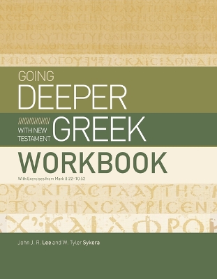 Going Deeper With New Testament Greek Workbook