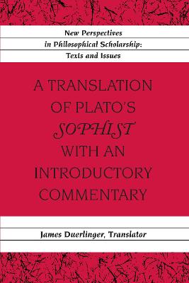 A Translation of Plato's <<Sophist>> with an Introductory Commentary