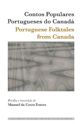 Contos Populares Portugueses do Canada / Portuguese Folktales from Canada