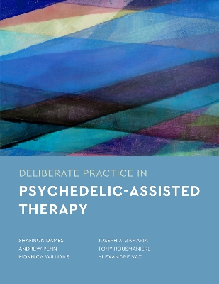 Deliberate Practice in Psychedelic-Assisted Therapy