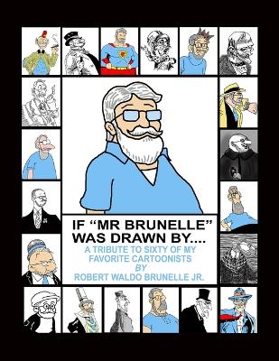 If Mr. Brunelle Were Drawn By...