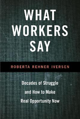 What Workers Say