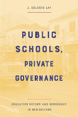 Public Schools, Private Governance