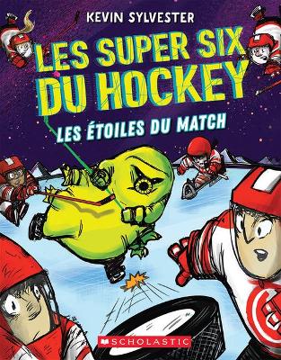 Les Super Six Du Hockey: N degrees 4 - Les Etoiles Du Match