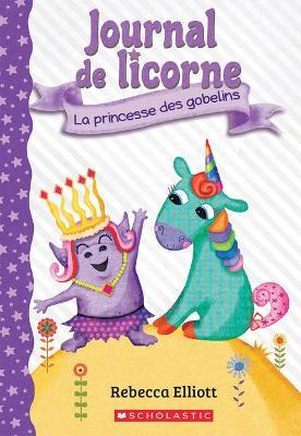 Journal de Licorne: N degrees 4 - La Princesse Des Gobelins