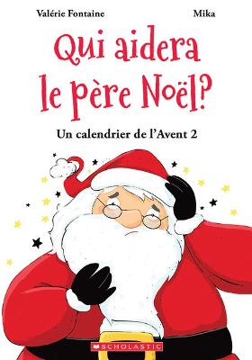 Un Calendrier de l'Avent: N degrees 2 - Qui Aidera Le Pere Noel?
