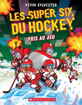 Les Super Six Du Hockey: N degrees 5 - Pris Au Jeu