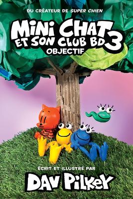 Mini Chat Et Son Club Bd: N degrees 3 - Objectif