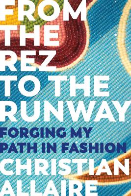 From the Rez to the Runway