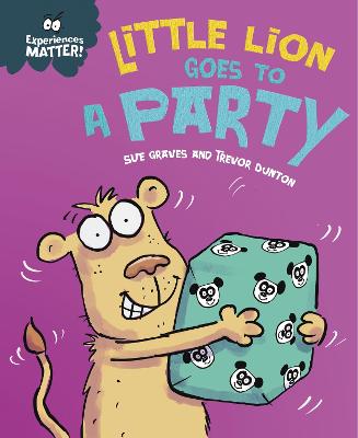 Experiences Matter: Little Lion Goes to a Party