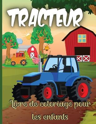 Tracteur Livre de Coloriage Pour les Enfants