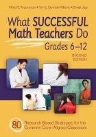 What Successful Math Teachers Do, Grades 6-12