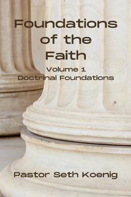 Foundations of the Faith (Vol. 1)
