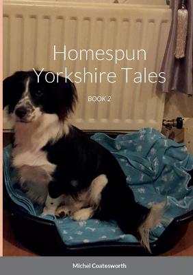 Homespun Yorkshire Tales