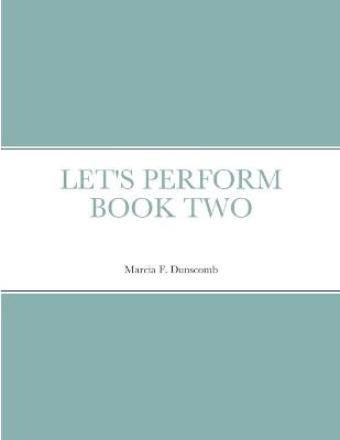 Let's Perform Book Two