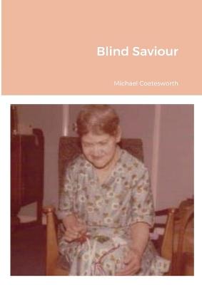 Blind Saviour