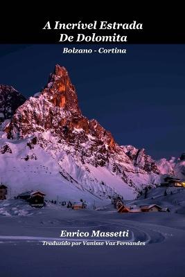 A Incr?vel Estrada De Dolomita Bolzano - Cortina