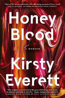 Honey Blood: A pulsating, electric memoir like nothing you've read before