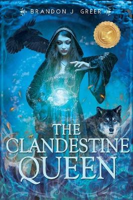 The Clandestine Queen