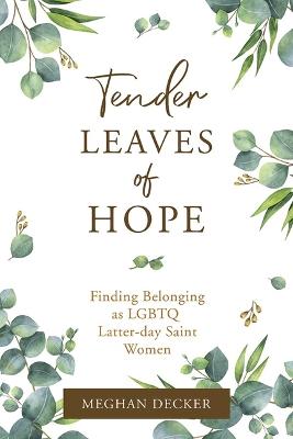 Tender Leaves of Hope