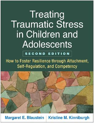 Treating Traumatic Stress in Children and Adolescents, Second Edition