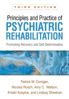 Principles and Practice of Psychiatric Rehabilitation, Third Edition