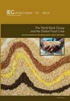 The World Bank Group and the Global Food Crisis