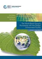 The World Bank Group's partnership with the Global Environment Facility