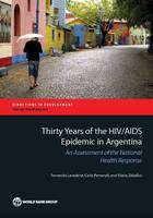 Thirty Years of the HIV/AIDS Epidemic in Argentina