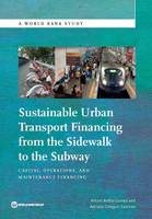 Sustainable urban transport financing from the sidewalk to the subway