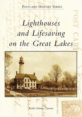 Lighthouses and Lifesaving on the Great Lakes