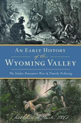 Early History of the Wyoming Valley