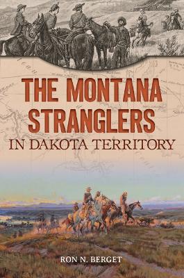 Montana Stranglers in Dakota Territory