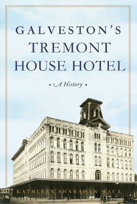 Galveston's Tremont House Hotel