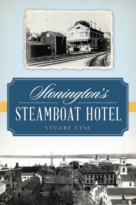 Stonington's Steamboat Hotel