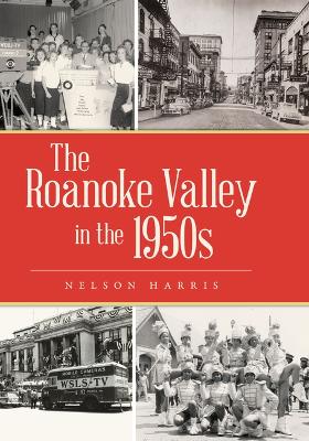Roanoke Valley in the 1950s