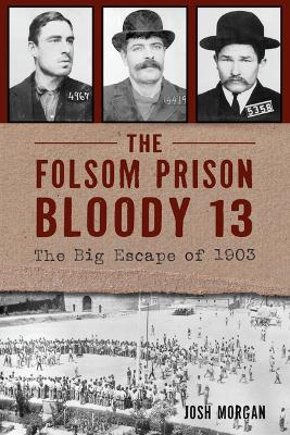The Folsom Prison Bloody 13