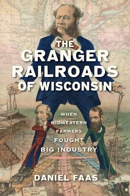 The Granger Railroads of Wisconsin