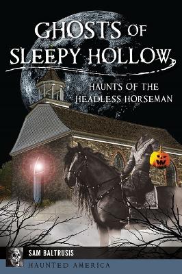 Ghosts of Sleepy Hollow