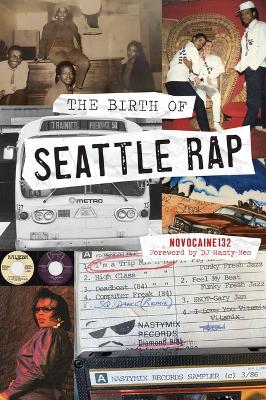 The Birth of Seattle Rap