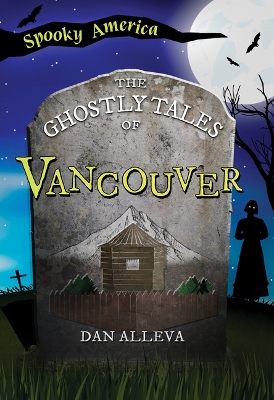 The Ghostly Tales of Vancouver