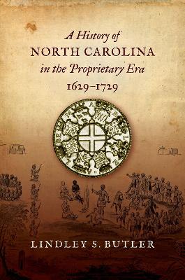 History of North Carolina in the Proprietary Era, 1629-1729