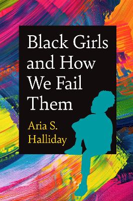 Black Girls and How We Fail Them