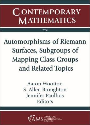 Automorphisms of Riemann Surfaces, Subgroups of Mapping Class Groups and Related Topics