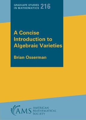A Concise Introduction to Algebraic Varieties