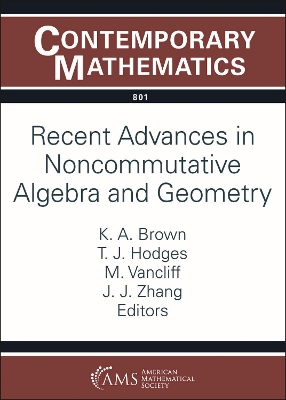 Recent Advances in Noncommutative Algebra and Geometry