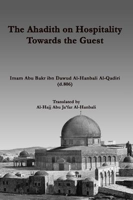 The Ahadith on Hospitality towards the Guest